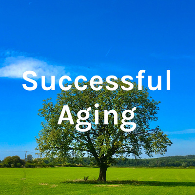 Successful Aging Podcast
